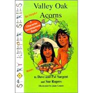 Valley Oak Acorns : (Maidu) Be Helpful