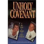 Unholy Covenant A True Story of Murder in North Carolina