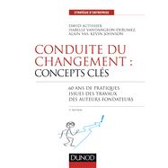 Conduite du changement : concepts-clés - 3e éd.