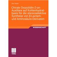 Chirale Oxazolidin-2-on-auxiliare auf kohlenhydratbasis fur die stereoselektive synthese von ss-lactam- und aminosaure-derivaten