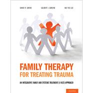Family Therapy for Treating Trauma