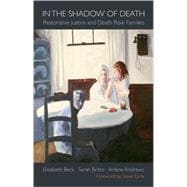 In the Shadow of Death Restorative Justice and Death Row Families