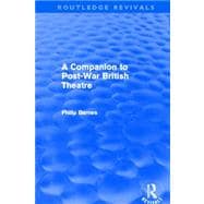 A Companion to Post-War British Theatre (Routledge Revivals)