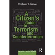 A CitizenÆs Guide to Terrorism and Counterterrorism