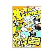 Movie Science : 40 Mind-Expanding, Reality-Bending, Starstruck Activities for Kids