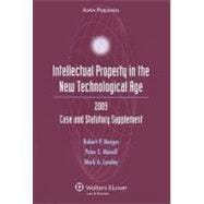 Intellectual Property in the New Technological Age 2009: Case and Statutory Supplement