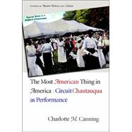 The Most American Thing In America: Circuit Chautauqua As Performance