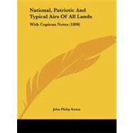 National, Patriotic and Typical Airs of All Lands : With Copious Notes (1890)