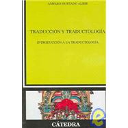 Traduccion y traductologia/ Translation and Traductology: Introduccion a la traductologia/Introduction to Traductology