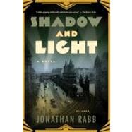 Shadow and Light A Novel