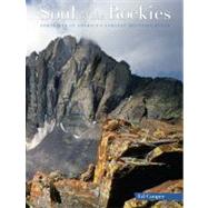 Soul of the Rockies Portraits Of America's Largest Mountain Range