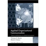 Applied Organizational Communication: Theory and Practice in a Global Environment