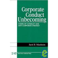 Corporate Conduct Unbecoming: Codes of Conduct and Anti-Corporate Strategy