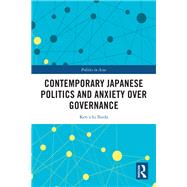 Contemporary Japanese Politics and Anxiety Over Governance