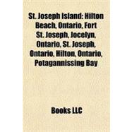 St Joseph Island : Hilton Beach, Ontario, Fort St. Joseph, Jocelyn, Ontario, St. Joseph, Ontario, Hilton, Ontario, Potagannissing Bay