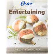 Oster Creative Entertaining: Simple To Sophisticated