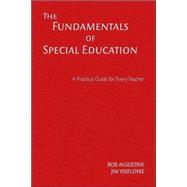 The Fundamentals of Special Education; A Practical Guide for Every Teacher