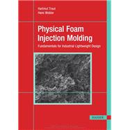 Physical Foam Injection Molding