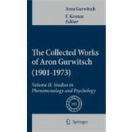 The Collected Works of Aron Gurwitsch 1901 - 1973