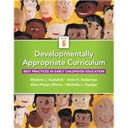 Developmentally Appropriate Curriculum Best Practices in Early Childhood Education, Loose-Leaf Version