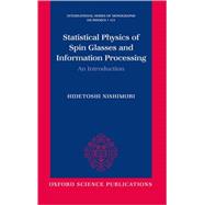 Statistical Physics of Spin Glasses and Information Processing An Introduction