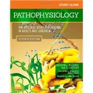 Study Guide for Pathophysiology: The Biologic Basis for Disease in Adults and Children