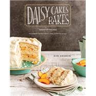 Daisy Cakes Bakes Keepsake Recipes for Southern Layer Cakes, Pies, Cookies, and More : A Baking Book