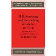 H. E. Armstrong and the Teaching of Science 1880â€“1930