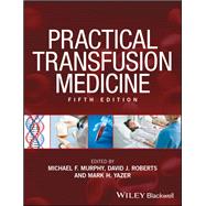Practical Transfusion Medicine