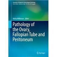 Pathology of the Ovary, Fallopian Tube and Peritoneum