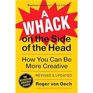 A Whack on the Side of the Head How You Can Be More Creative