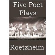 Five Poet Plays