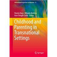 Childhood and Parenting in Transnational Settings,9783319909417