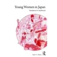 Young Women in Japan: Transitions to Adulthood
