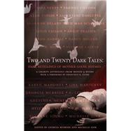 Two and Twenty Dark Tales Dark Retellings of Mother Goose Rhymes