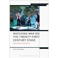 Watching War on the Twenty-first Century Stage
