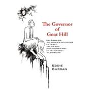 The Governor of Goat Hill: Don Siegelman, the Reporter Who Exposed His Crimes, and the Hoax That Suckered Some of the Top Names in Journalism