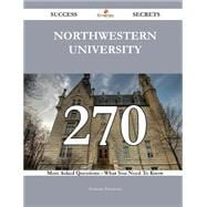 Northwestern University: 270 Most Asked Questions on Northwestern University - What You Need to Know