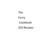 The Curry Cookbook 232 Recipes