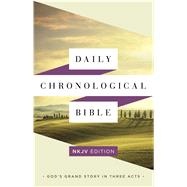 Daily Chronological Bible: NKJV Edition, Trade Paper