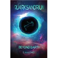 Quarksandrium: Beyond Earth