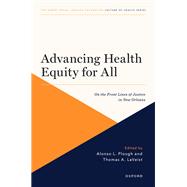 Advancing Health Equity for All On the Front Lines of Justice in New Orleans