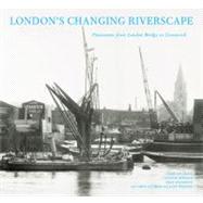 London's Changing Riverscape Panoramas from London Bridge to Greenwich