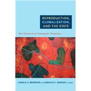 Reproduction, Globalization, And The State