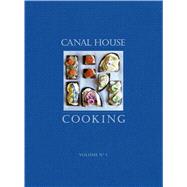 Canal House Cooking Volume No. 5 The Good Life
