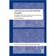 The Politics of War Memory in Japan: Progressive Civil Society Groups and Contestation of Memory of the Asia-Pacific War