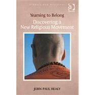 Yearning to Belong: Discovering a New Religious Movement