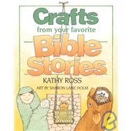 Crafts from Your Favorite Bible Stories