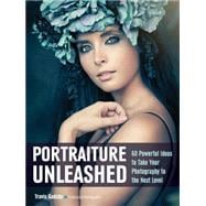 Portraiture Unleashed 60 Powerful Design Ideas for Knockout Images