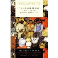 The Underdogs A Novel of the Mexican Revolution